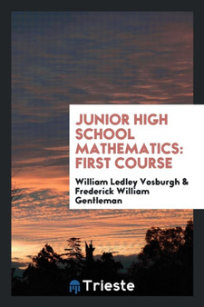 Junior High School Mathematics. First Course by William Ledley Vosburgh - Paperback