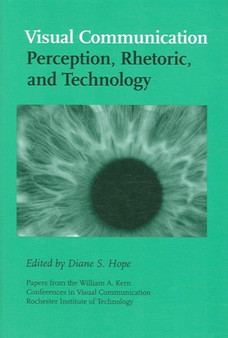 Visual Communication : Perception, Rhetoric, Technology