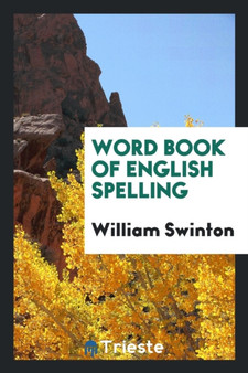 Word Book of English Spelling by William Swinton - Paperback