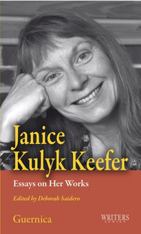 Janice Kulyk Keefer : Essays on Her Works