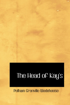 The Head of Kay's by P G Wodehouse - Hardback