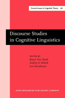 Discourse Studies in Cognitive Linguistics : Selected papers from the 5th International Cognitive Linguistics Conference, Amsterdam, July 1997