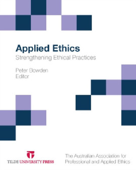 Applied Ethics : Strengthening Ethical Practices