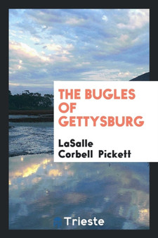 The Bugles of Gettysburg by Lasalle Corbell Pickett - Paperback