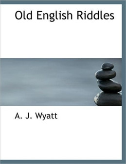 Old English Riddles by A J Wyatt - Paperback