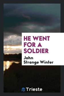 He Went for a Soldier by John Strange Winter - Paperback