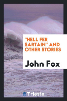 Hell Fer Sartain and Other Stories by Dr John Fox - Paperback