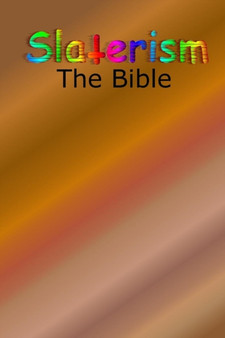 Slaterism: The Bible by John Slater - Paperback