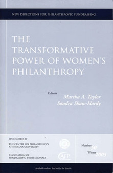 The Transformative Power of Women's Philanthropy : New Directions for Philanthropic Fundraising, Number 50
