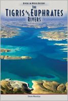 The Tigris and Euphrates Rivers