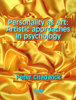 Personality as Art : Artistic Approaches to Psychology