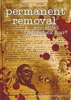 Permanent Removal : Who Killed the Craddock Four?