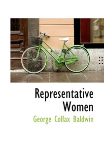 Representative Women by George Colfax Baldwin - Paperback