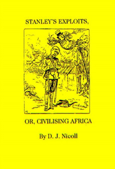 Stanley's Exploits or Civilising Africa