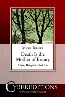 Death is the Mother of Beauty : Mind, Metaphor, Criticism