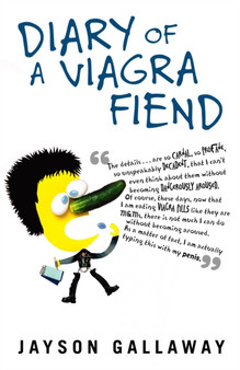 Diary of a Viagra Fiend by Jayson Gallaway - Paperback