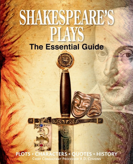 Shakespeare's Plays : The Essential Guide