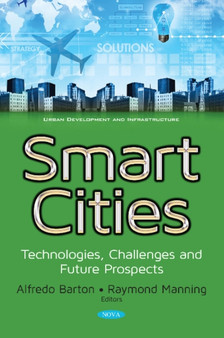 Smart Cities : Technologies, Challenges & Future Prospects