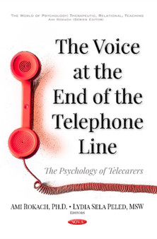 Voice at the End of the Telephone Line : The Psychology of Tele Carers