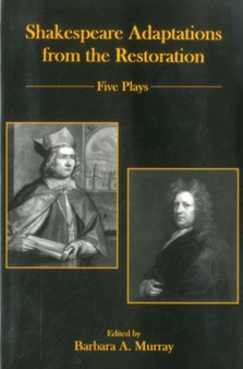 Shakespeare Adaptations from the Restoration : Five Plays