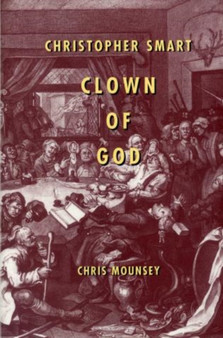 Christopher Smart : Clown of God