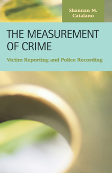 The Measurement of Crime : Victim Reporting and Police Recording