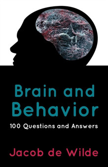 Brain and Behavior : 100 Questions and Answers