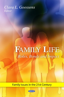 Family Life : Roles, Bonds & Impact