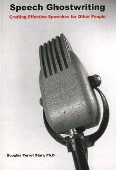 Speech Ghostwriting : Crafting Effective Speeches for Other People