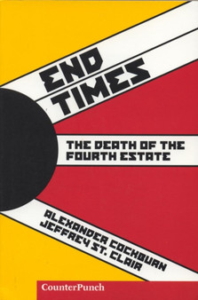 End Times : The Death of the Fourth Estate