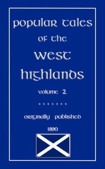 Popular Tales of the West Highlands : v. 2