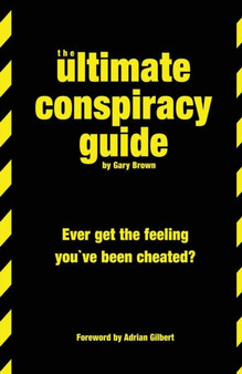 The Ultimate Conspiracy Guide