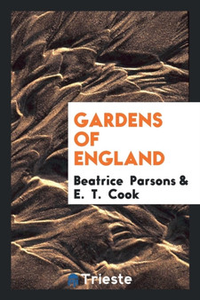 Gardens of England by Beatrice Parsons - Paperback