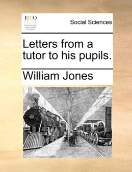 Letters from a Tutor to His Pupils.