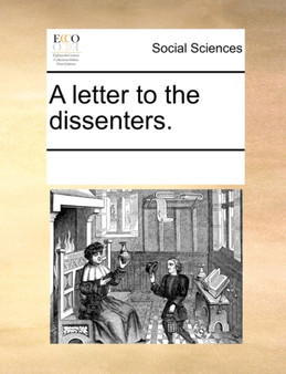A Letter to the Dissenters.