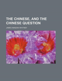 The Chinese, and the Chinese Question