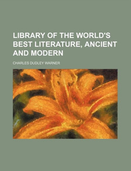 Library of the World's Best Literature, Ancient and Modern (Volume 17)