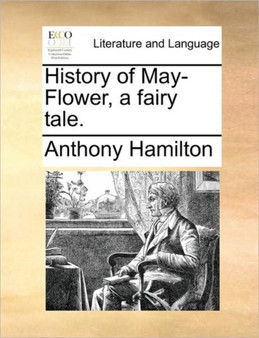 History of May-Flower, a fairy tale.
