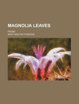 Magnolia Leaves; Poems