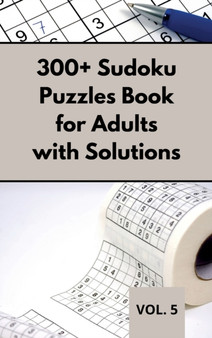 300+ Sudoku Puzzles Book for Adults with Solutions VOL 5 : Easy Enigma Sudoku for Beginners, Intermediate and Advanced. by Quizflix - Hardback
