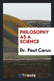 Philosophy as a Science by Dr Paul Carus - Paperback