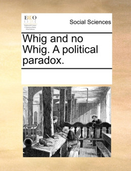Whig and No Whig. a Political Paradox.