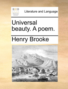 Universal Beauty. a Poem.