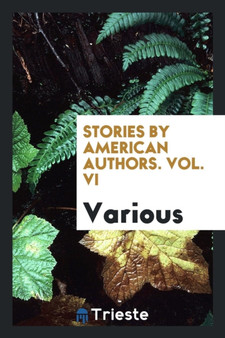 Stories by American Authors. Vol. VI by Various - Paperback