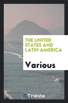 The United States and Latin America by Various - Paperback