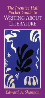 The Prentice Hall Pocket Guide to Writing About Literature