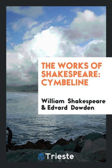 The Works of Shakespeare : Cymbeline by William Shakespeare - Paperback