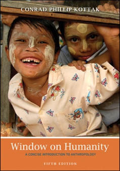 Window on Humanity: A Concise Introduction to Anthropology