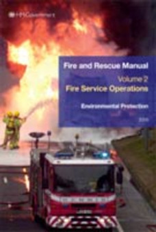 Fire and Rescue Service manual : Vol. 2: Fire service operations, Environmental protection