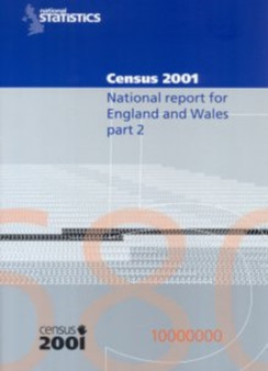 Census 2001: National Report for England and Wales Part2